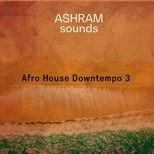 ASHRAM Afro House Downtempo 3