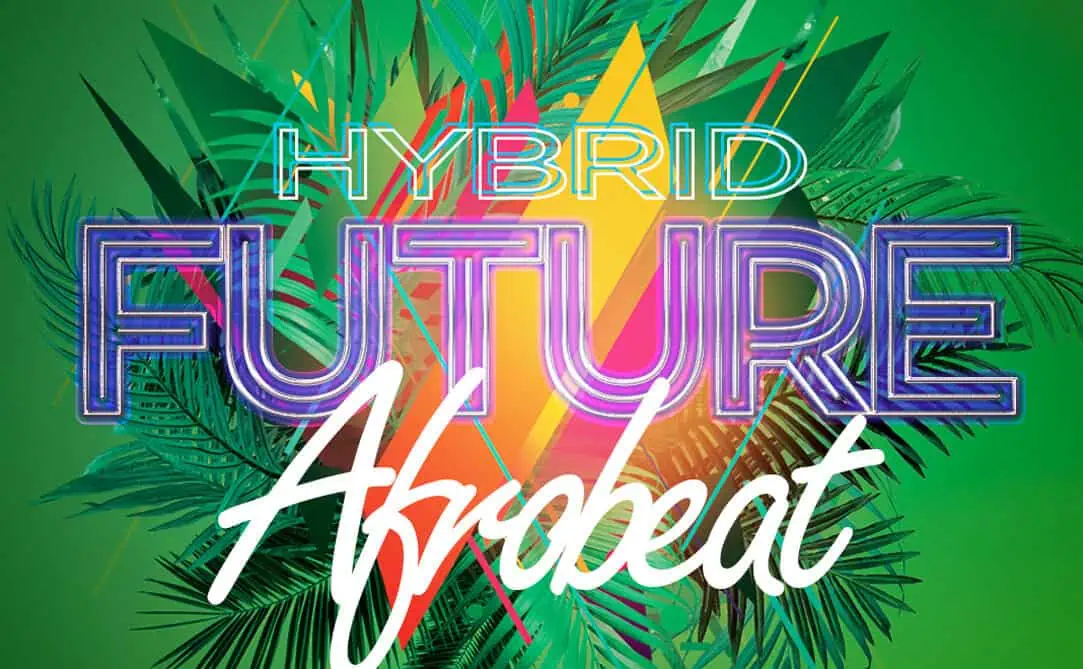 Hybrid Future Afrobeat